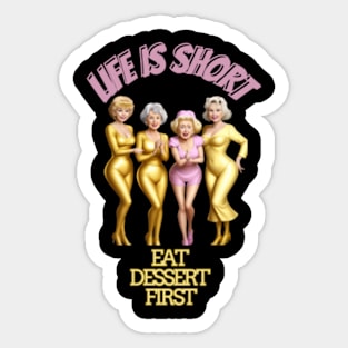 golden girls life is short Sticker